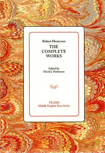 Robert Henryson: The Complete Works | Middle English Texts Series